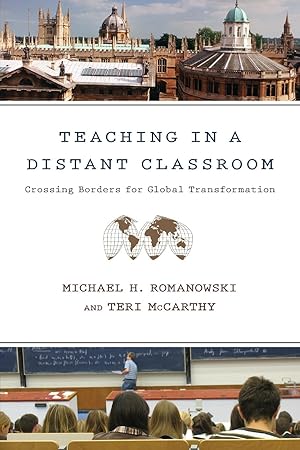 Seller image for Teaching In a Distant Classroom: Crossing Borders for Global Transformation for sale by moluna
