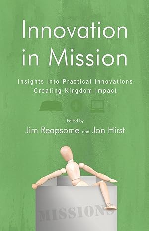 Image du vendeur pour Innovation in Mission: Insights Into Practical Innovations Creating Kingdom Impact mis en vente par moluna