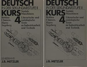 Bild des Verkufers fr Deutsch in der Sekundarstufe 2. Kurs 4: Soziale Maschninen. Literarische und soziologische Texte zu Industriearbeit und Technik. (Lehrer- u. Schlerband) zum Verkauf von Schrmann und Kiewning GbR