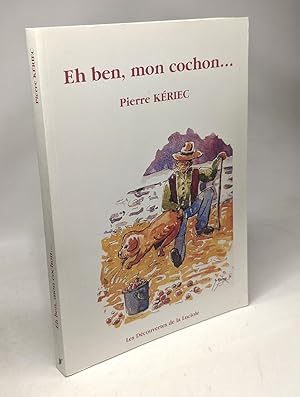 Image du vendeur pour Eh Ben Mon Cochon : Nouvelles mis en vente par crealivres