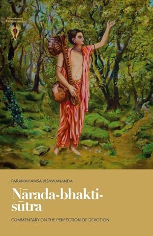 Image du vendeur pour Nrada-bhakti-stra: Commentary on the Perfection of Devotion mis en vente par BuchWeltWeit Ludwig Meier e.K.