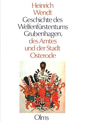 Geschichte des Welfenfürstentums Grubenhagen, des Amtes und der Stadt Osterode. Bearbeitet von Jö...