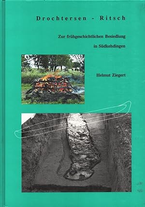 Drochtersen-Ritsch. Zur frühgeschichtlichen Besiedlung in Südkehdingen. Mit Beiträgen von S. M. F...