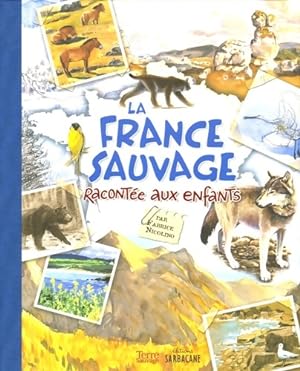 Seller image for La France sauvage racont?e aux enfants - Fabrice Nicolino for sale by Book Hmisphres