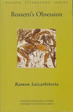 Imagen del vendedor de Rossetti's obsession - Ramon Saizarbitoria a la venta por Book Hmisphres