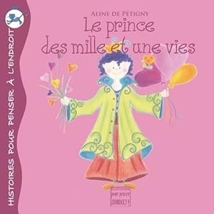 Image du vendeur pour Le prince des mille et une vie - P?tigny Aline De mis en vente par Book Hmisphres