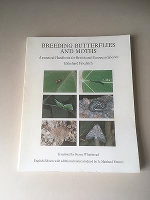 Seller image for Breeding Butterflies and Moths. A practical Handbook for British and European Species. for sale by T S Hill Books