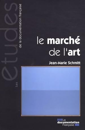 Le march? de l'art - Jean-Marie Schmitt