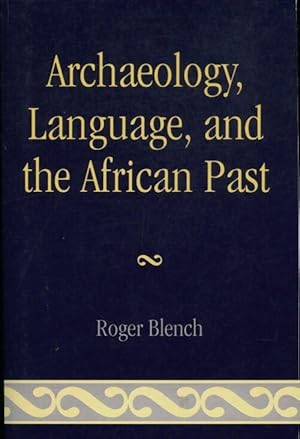 Seller image for Archaeology language and the african past - Roger Blench for sale by Book Hmisphres