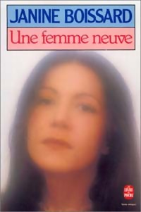 Image du vendeur pour Une femme neuve - Janine Boissard mis en vente par Book Hmisphres