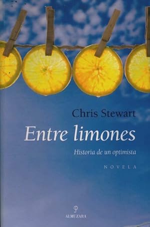 Imagen del vendedor de Entre limones/ driving over lemons : Historia de un optimista - Chris Stewart a la venta por Book Hmisphres