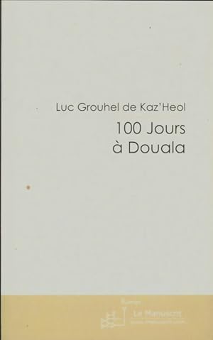 Immagine del venditore per 100 jours a douala - Grouhel Luc venduto da ChouetteCoop