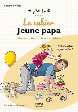 Le cahier jeune papa - Benjamin Muller