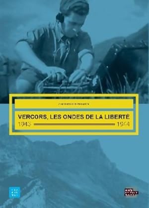 Vercors les ondes de la libert  1943-1944 - Didier Claren on