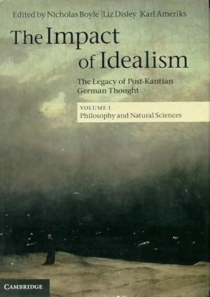 Seller image for The impact of idealism : The legacy of post-kantian german thought - Nicholas Boyle for sale by Book Hmisphres