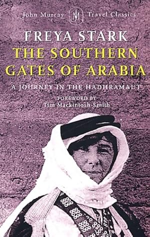 Seller image for The southern gates of arabia : A journey in the hadhramaut - Freya Stark for sale by Book Hmisphres