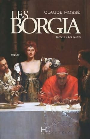 Seller image for Borgia Tome I : Les fauves - Claude Moss? for sale by Book Hmisphres