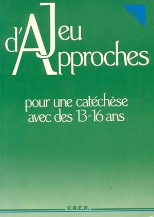 Jeu d'approches pour une catéchèse avec des 13-16 ans tome 2 - Collectif