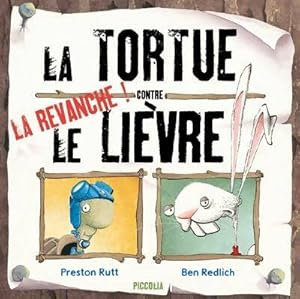 Seller image for La tortue contre le li?vre : La revanche ! - Preston Rutt for sale by Book Hmisphres