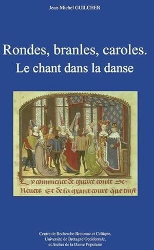 Seller image for Rondes, branles, caroles : Le chant dans la danse - Jean-Michel Guilcher for sale by Book Hmisphres