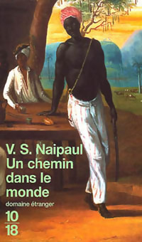 Seller image for Un chemin dans le monde - Vidiadhar Surajprasad Naipaul for sale by Book Hmisphres