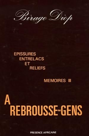 Immagine del venditore per M?moires Tome III : A rebrousse-gens - Birago Diop venduto da Book Hmisphres