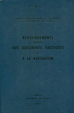 Renseignements relatifs aux documents nautiques et ? la navigation - Collectif