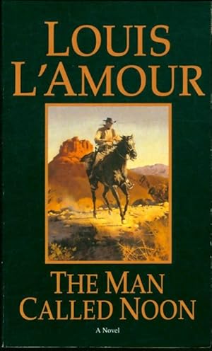 The man called noon - Louis L'Amour