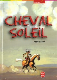 Seller image for Cheval-soleil - Anne Labb? for sale by Book Hmisphres