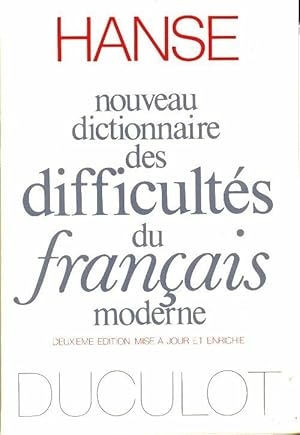 Nouveau dictionnaire des difficultés du français moderne - Joseph Hanse