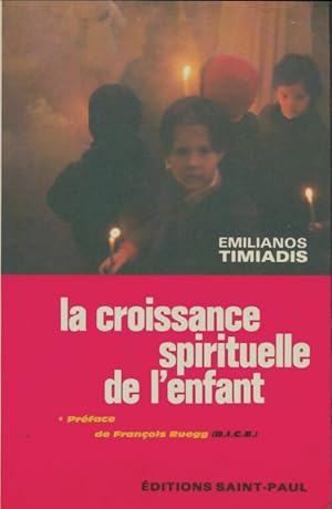 Image du vendeur pour La croissance spirituelle de l'enfant - Emilianos Timiadis mis en vente par Book Hmisphres