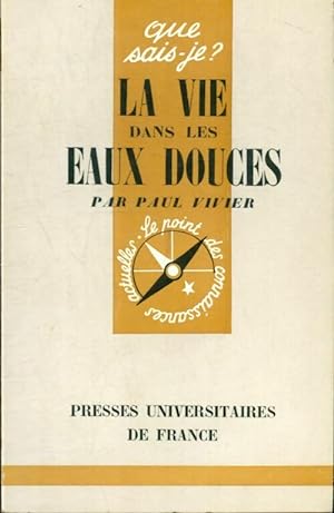 Seller image for La vie dans les eaux douces - Paul Vivier for sale by Book Hmisphres