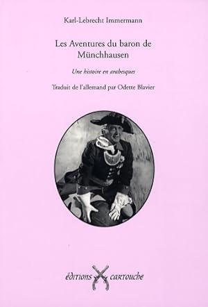 Seller image for Les aventures du baron de m?nchhausen - une histoire en arabesques - Karl-lebrecht Immermann for sale by Book Hmisphres