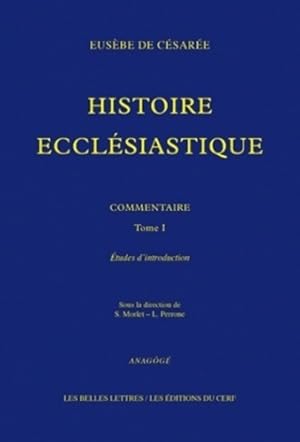 Histoire eccl siastique. Commentaire. Tome i :  tudes d'introduction : Tome i.  tudes d'introduct...