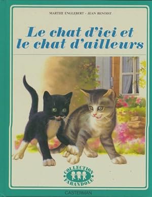 Image du vendeur pour Le chat d'ici et le chat d'ailleurs - Marthe Englebert mis en vente par Book Hmisphres