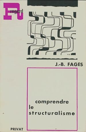 Seller image for Comprendre le structuralisme - J. B. Fages for sale by Book Hmisphres