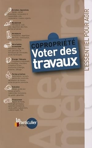 Image du vendeur pour Copropri?t? : Voter des travaux - Edith Tavignot mis en vente par Book Hmisphres