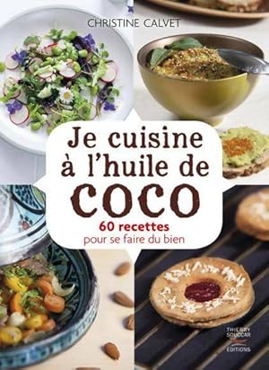 Je cuisine ? l'huile de coco - Christine Calvet