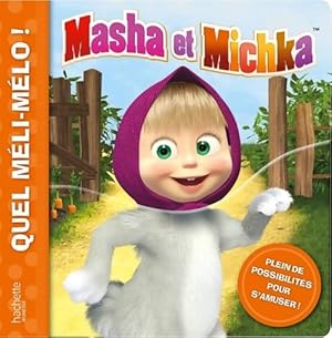 Masha et Michka : Quel Méli-mélo ! - Collectif