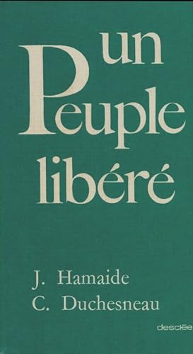 Image du vendeur pour Un peuple libere - Jacques Hamaide mis en vente par Book Hmisphres