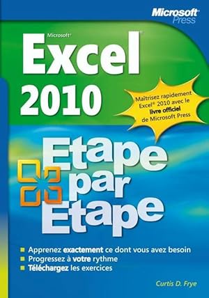 Excel 2010 -  tape par  tape :  tape par  tape - Curties Frye