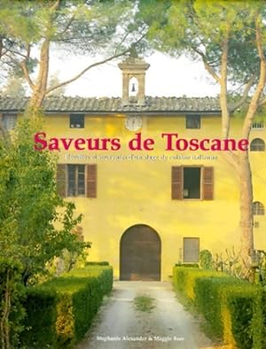 Seller image for Saveurs de toscane. Recettes et souvenirs d'un stage de cuisine italienne - Maggie Beer for sale by Book Hmisphres