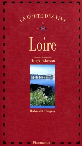 Seller image for La route des vins : Loire - Hubrecht Duijker for sale by Book Hmisphres