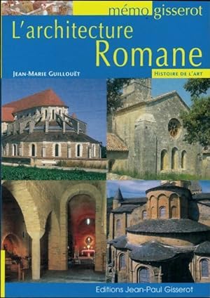 L'architecture romane - Jean-Marie Guillou?t
