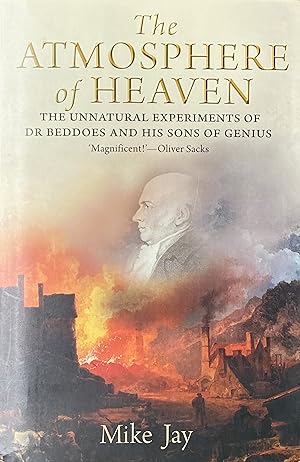 Seller image for The atmosphere of heaven: the unnatural experiments of Dr Beddoes and his sons of genius for sale by Acanthophyllum Books