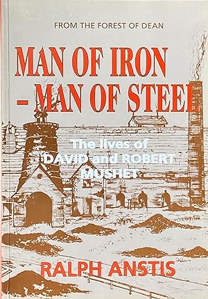 Seller image for Man of iron, man of steel: the lives of David and Robert Mushet for sale by Acanthophyllum Books