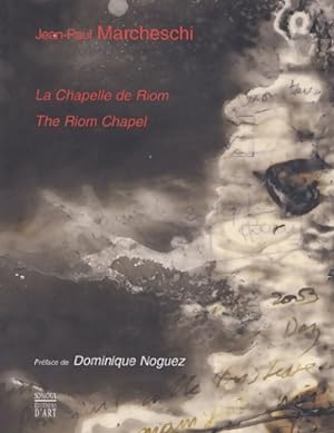 Seller image for La chapelle de riom - Jean-Paul Marcheschi for sale by Book Hmisphres