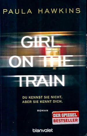 Seller image for Girl on the train - du kennst sie nicht aber sie kennt dich - Paula Hawkins for sale by Book Hmisphres
