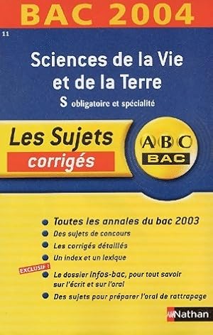 Sciences de la vie et de la terre Terminale S. Corrig?s 2004 - Collectif