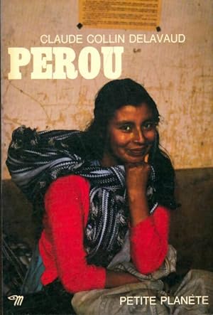 Pérou - Claude Collin Delavaud